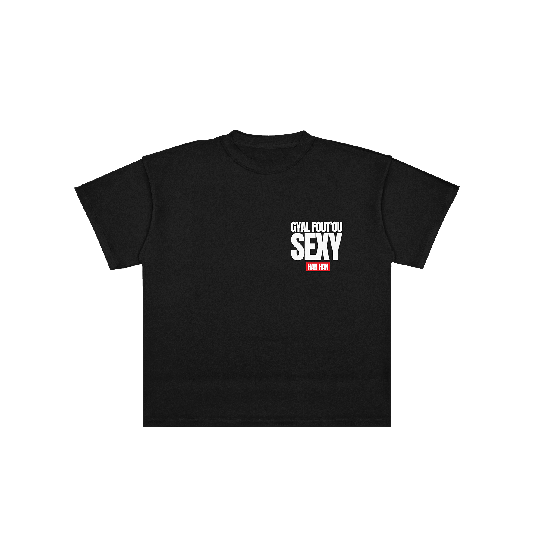 T-SHIRT "GYAL FOUT'OU SEXY"